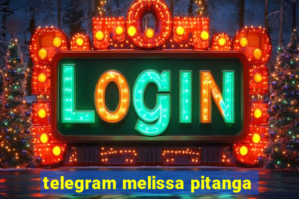 telegram melissa pitanga